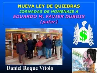 NUEVA LEY DE QUIEBRAS JORNADAS DE HOMENAJE A EDUARDO M. FAVIER DUBOIS (pater)