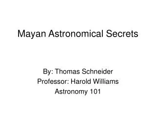 Mayan Astronomical Secrets