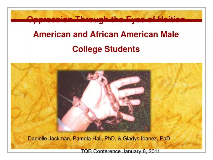 oppression through the eyes of haitian american and african american male college students