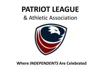 PATRIOT LEAGUE &amp; Athletic Association
