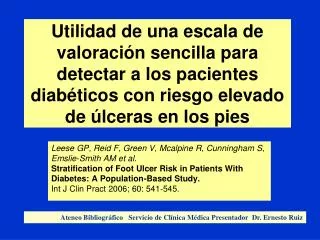 Utilidad de una escala de valoración sencilla para detectar a los pacientes diabéticos con riesgo elevado de úlceras en