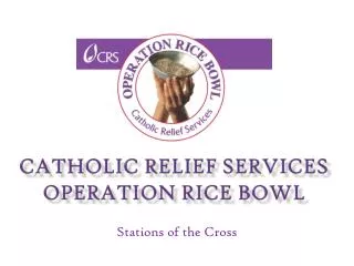 Catholic Relief Services Operation Rice Bowl