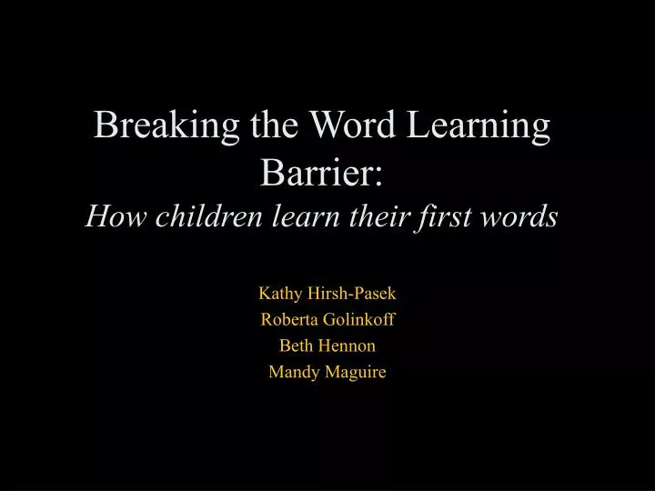 breaking the word learning barrier how children learn their first words