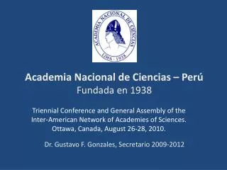 Academia Nacional de Ciencias – Perú Fundada en 1938