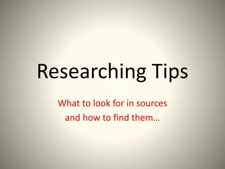 researching tips
