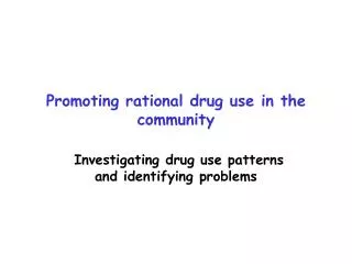Promoting rational drug use in the community
