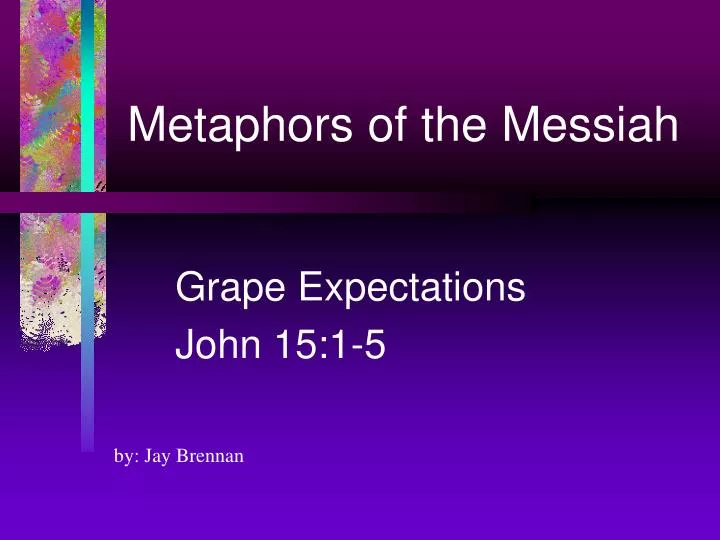 metaphors of the messiah