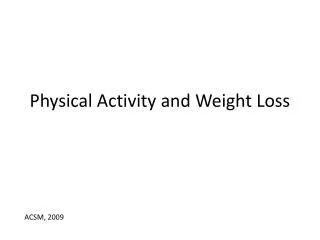 Physical Activity and Weight Loss
