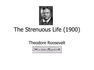 The Strenuous Life (1900)