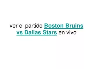 Ver el partido Boston Bruins vs Dallas Stars en vivo pour In