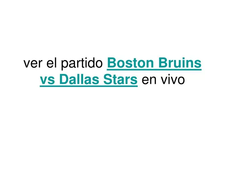 ver el partido boston bruins vs dallas stars en vivo