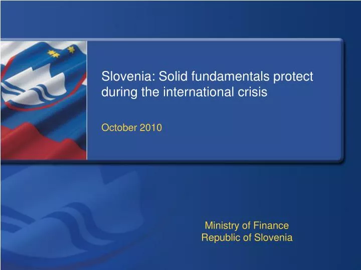 slovenia solid fundamentals protect during the international crisis