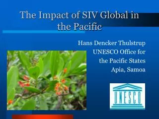 The Impact of SIV Global in the Pacific