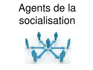 agents de la socialisation