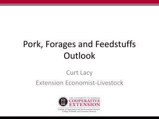 Pork, Forages and Feedstuffs Outlook