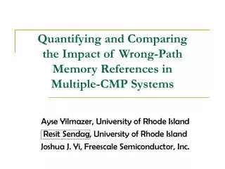 Quantifying and Comparing the Impact of Wrong-Path Memory References in Multiple-CMP Systems