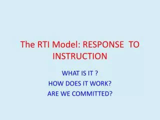 The RTI Model: RESPONSE TO INSTRUCTION