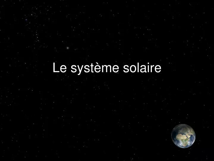 le syst me solaire