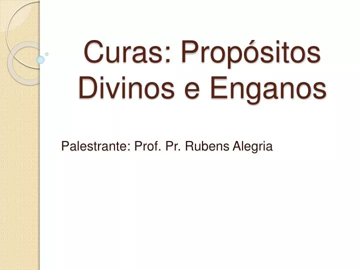 curas prop sitos divinos e enganos