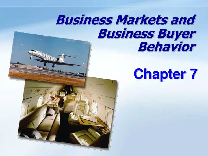 business markets and business buyer behavior