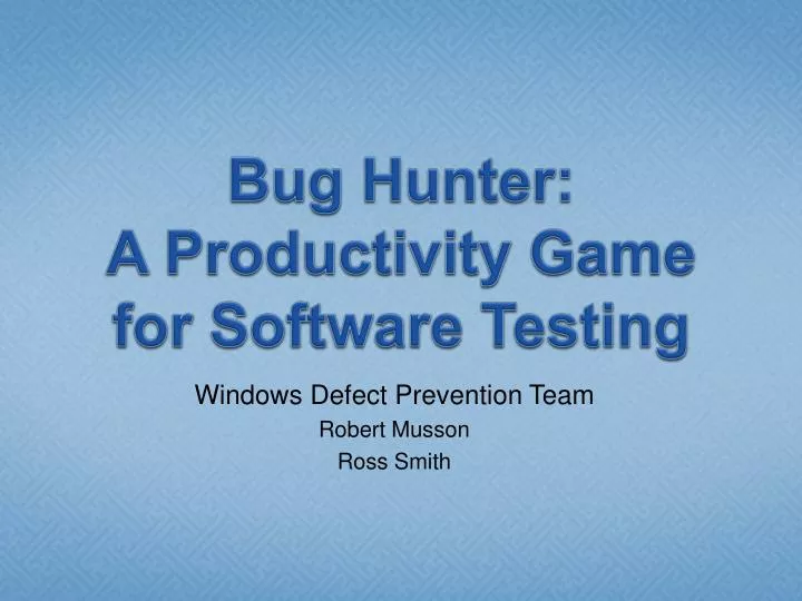 bug hunter a productivity game for software testing