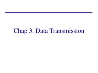 Chap 3. Data Transmission