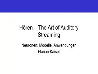 Hören – The Art of Auditory Streaming