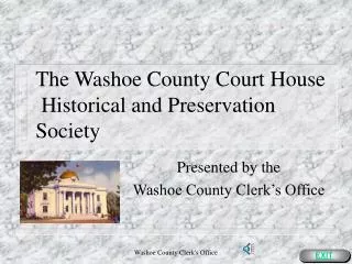 The Washoe County Court House Historical and Preservation Society