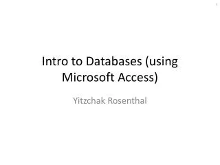 Intro to Databases (using Microsoft Access)