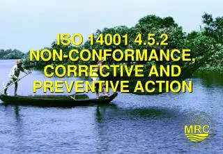 ISO 14001 4.5.2 NON-CONFORMANCE, CORRECTIVE AND PREVENTIVE ACTION