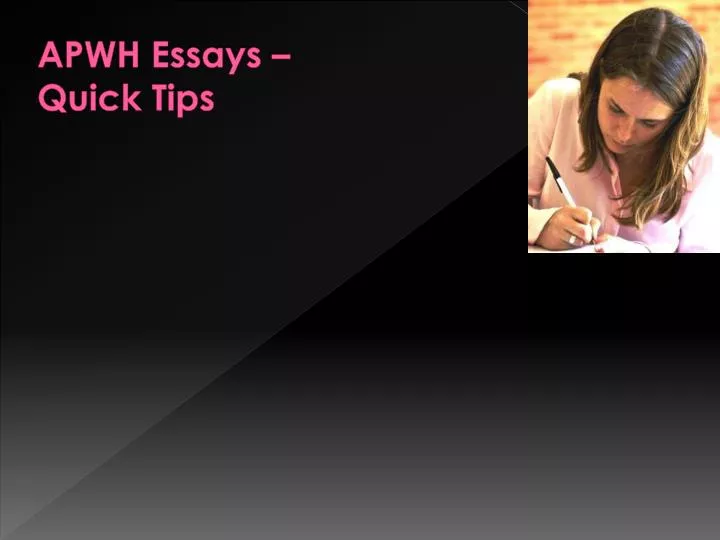 apwh essays quick tips