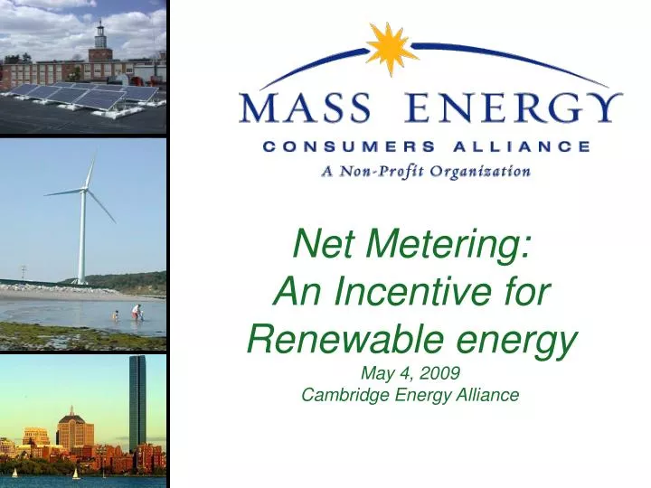 net metering an incentive for renewable energy may 4 2009 cambridge energy alliance