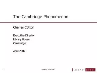 The Cambridge Phenomenon