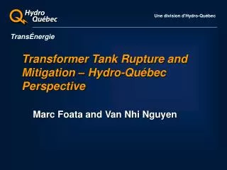 Transformer Tank Rupture and Mitigation – Hydro-Québec Perspective