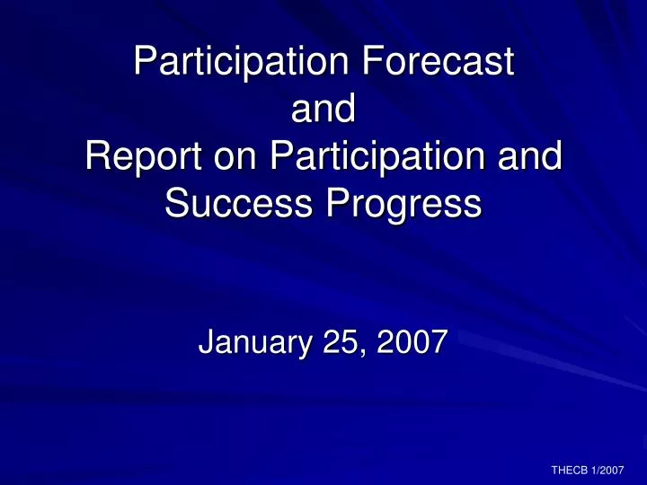 participation forecast and report on participation and success progress