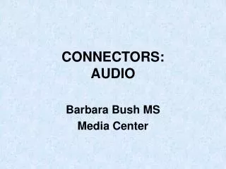 CONNECTORS: AUDIO
