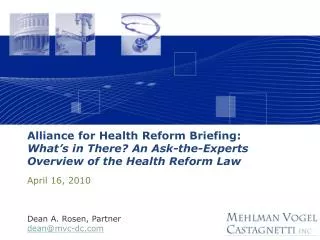 Alliance for Health Reform Briefing: What’s in There? An Ask-the-Experts Overview of the Health Reform Law