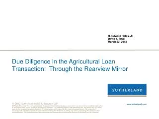 Due Diligence in the Agricultural Loan Transaction: Through the Rearview Mirror