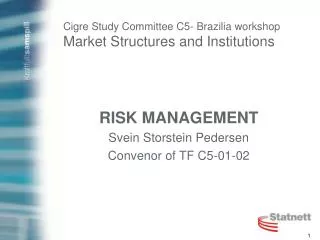 Cigre Study Committee C5- Brazilia workshop Market Structures and Institutions