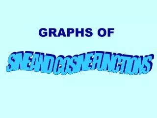 GRAPHS OF