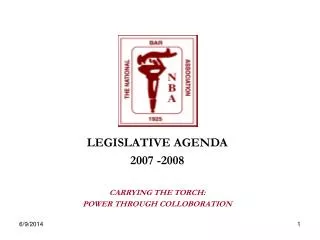 LEGISLATIVE AGENDA 2007 -2008 CARRYING THE TORCH: POWER THROUGH COLLOBORATION