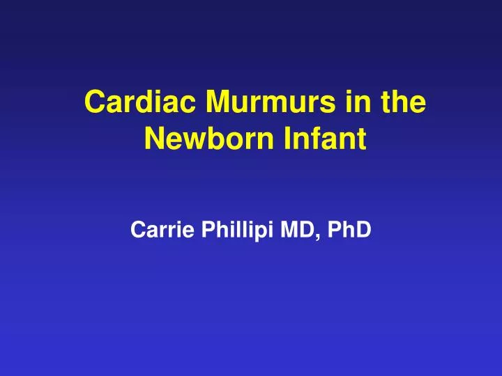 cardiac murmurs in the newborn infant