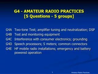 G4 - AMATEUR RADIO PRACTICES [5 Questions - 5 groups]