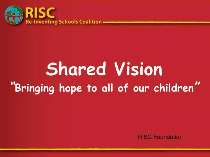 shared vision bringing hope to all of our children