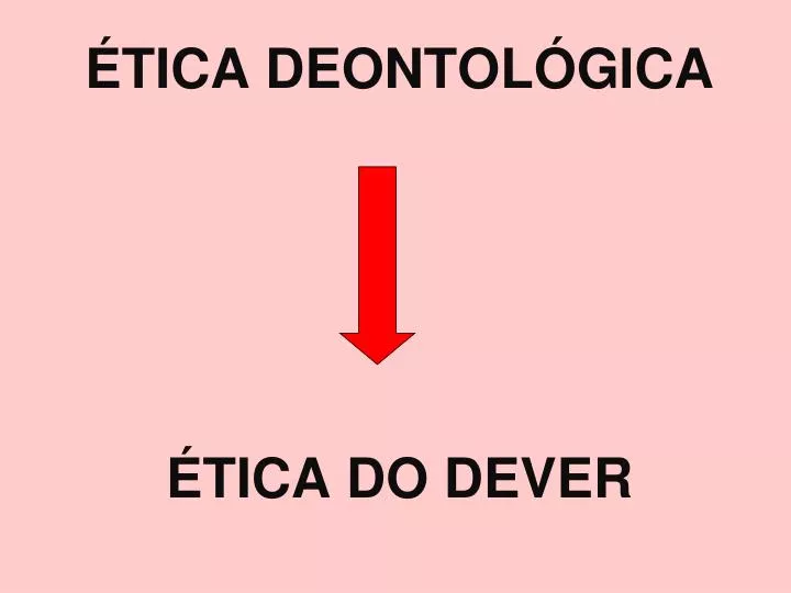 tica deontol gica tica do dever