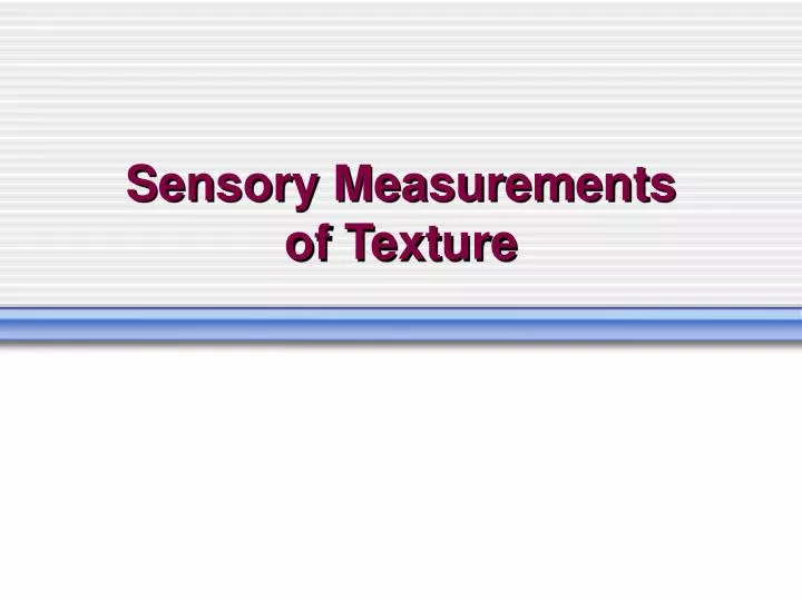 sensory measurements of texture