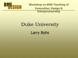 Duke University Larry Bohs