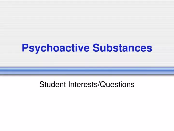 psychoactive substances