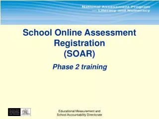 School Online Assessment Registration (SOAR) Phase 2 training