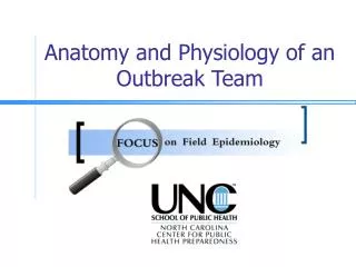 Anatomy and Physiology of an Outbreak Team
